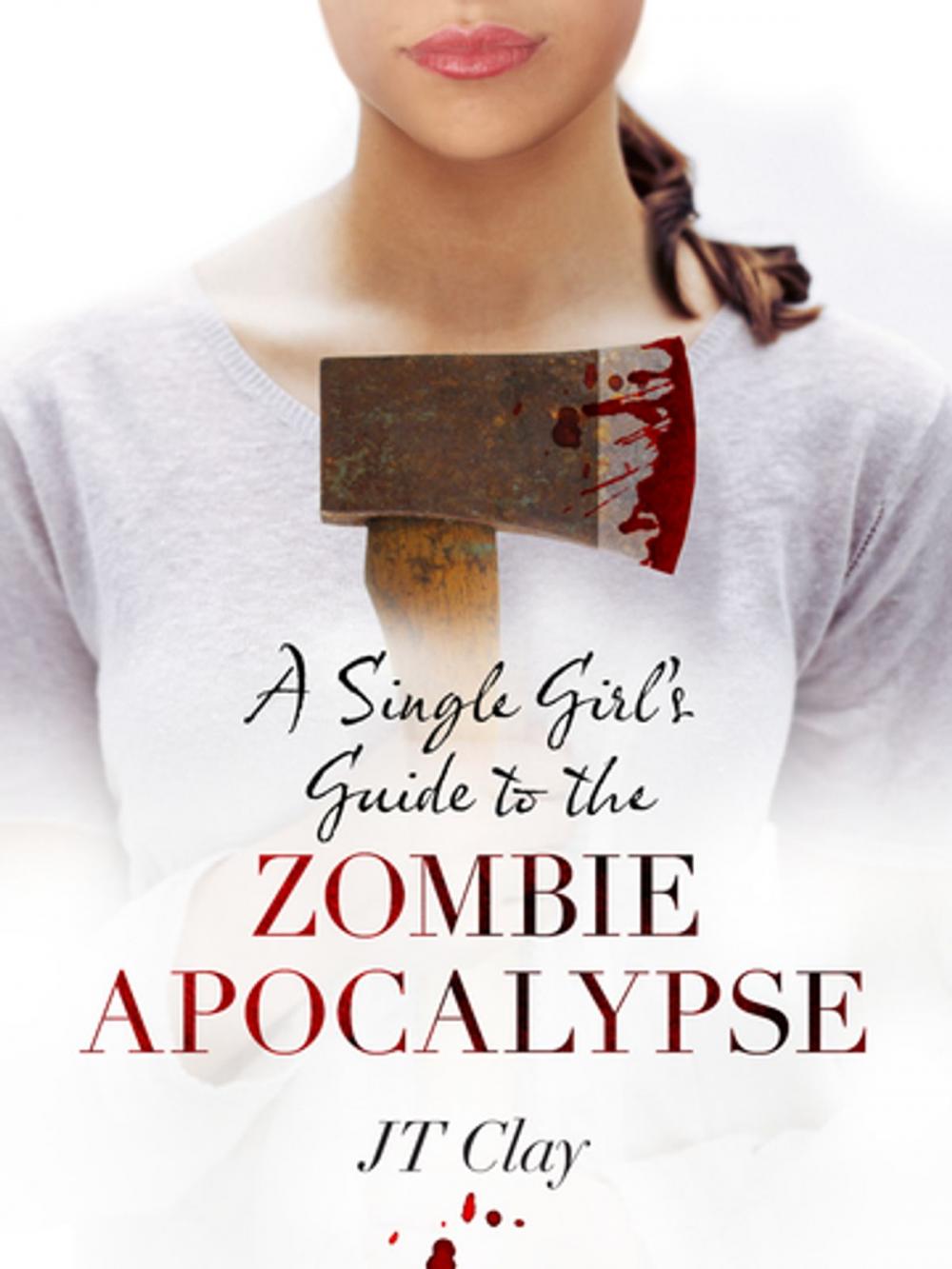 Big bigCover of A Single Girl's Guide to the Zombie Apocalypse