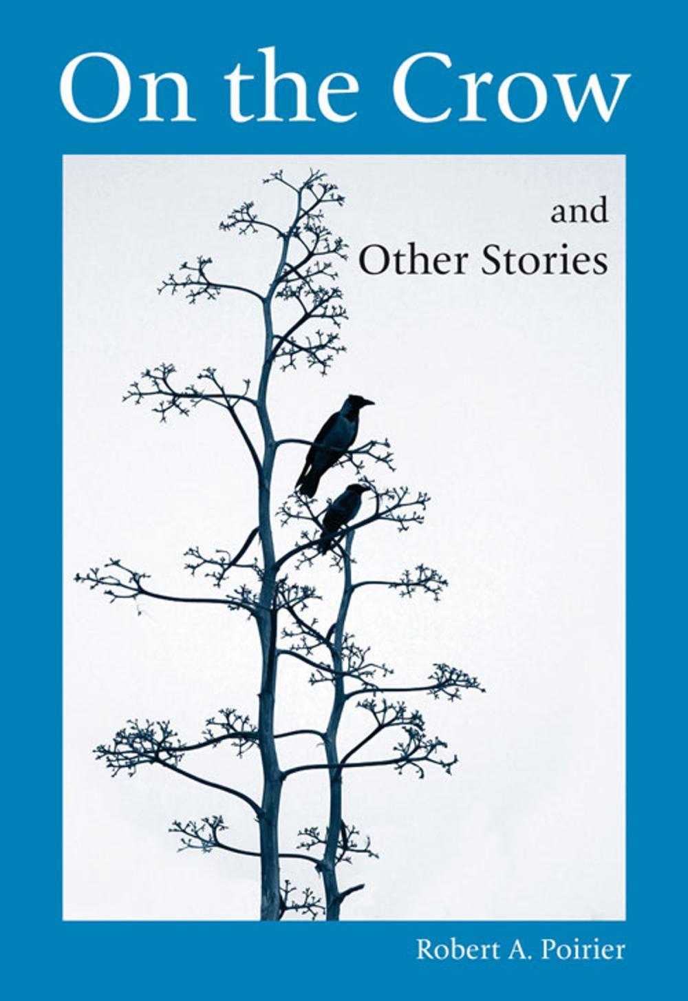 Big bigCover of On the Crow and Other Stories