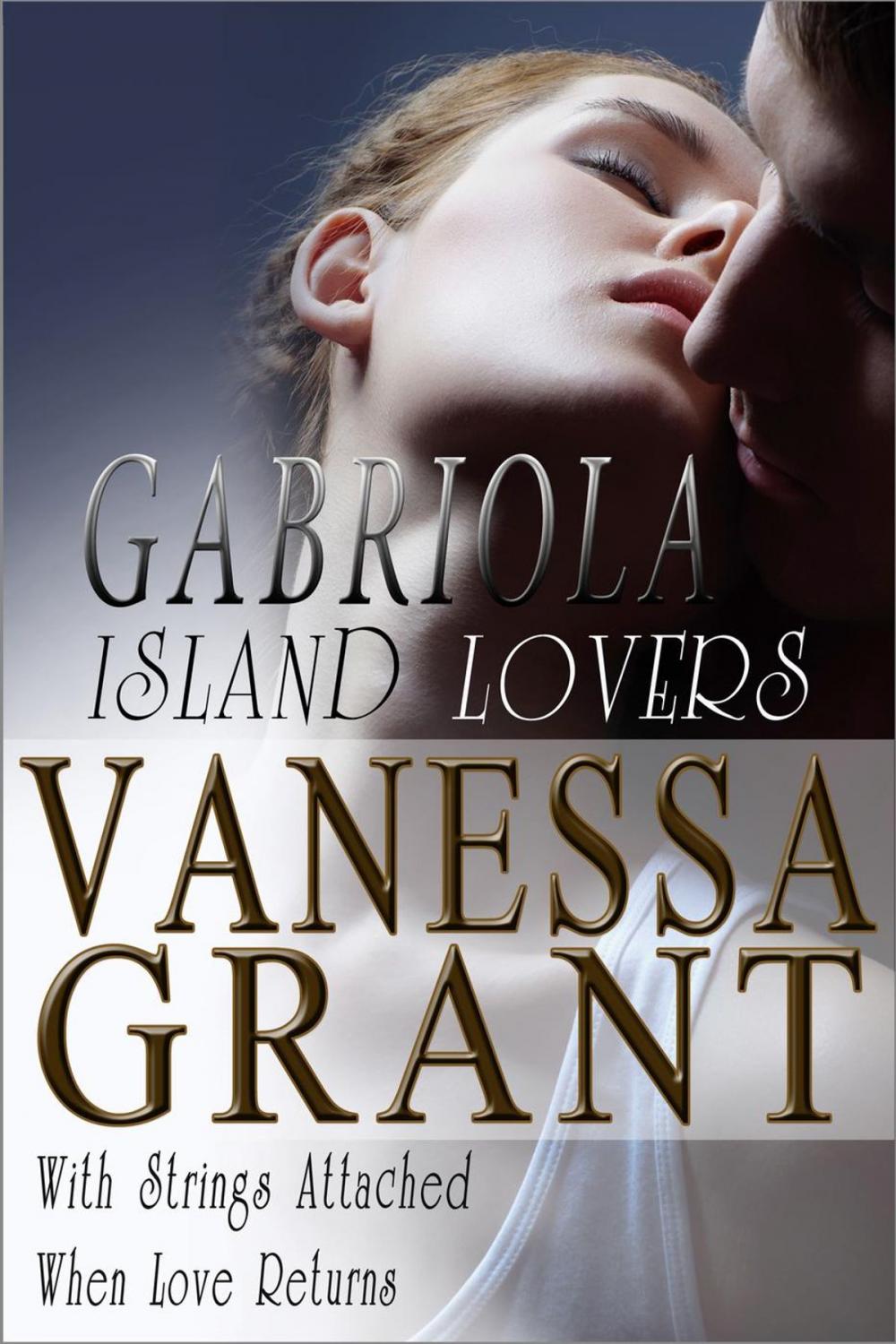 Big bigCover of Gabriola Island Lovers (With Strings Attached and When Love Returns)