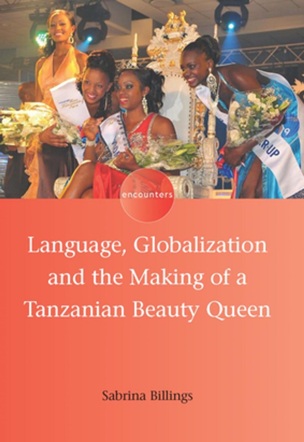 Big bigCover of Language, Globalization and the Making of a Tanzanian Beauty Queen