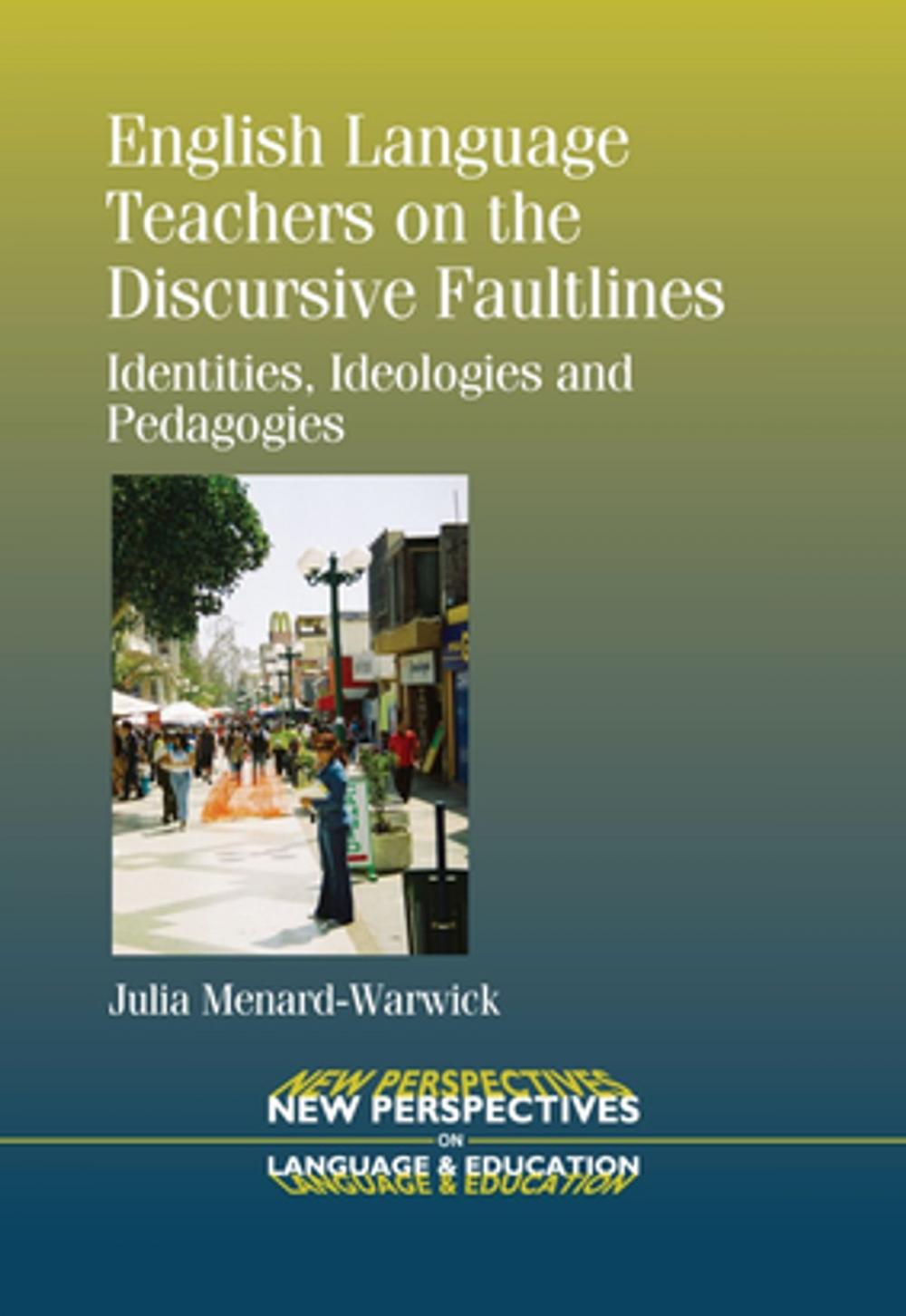 Big bigCover of English Language Teachers on the Discursive Faultlines