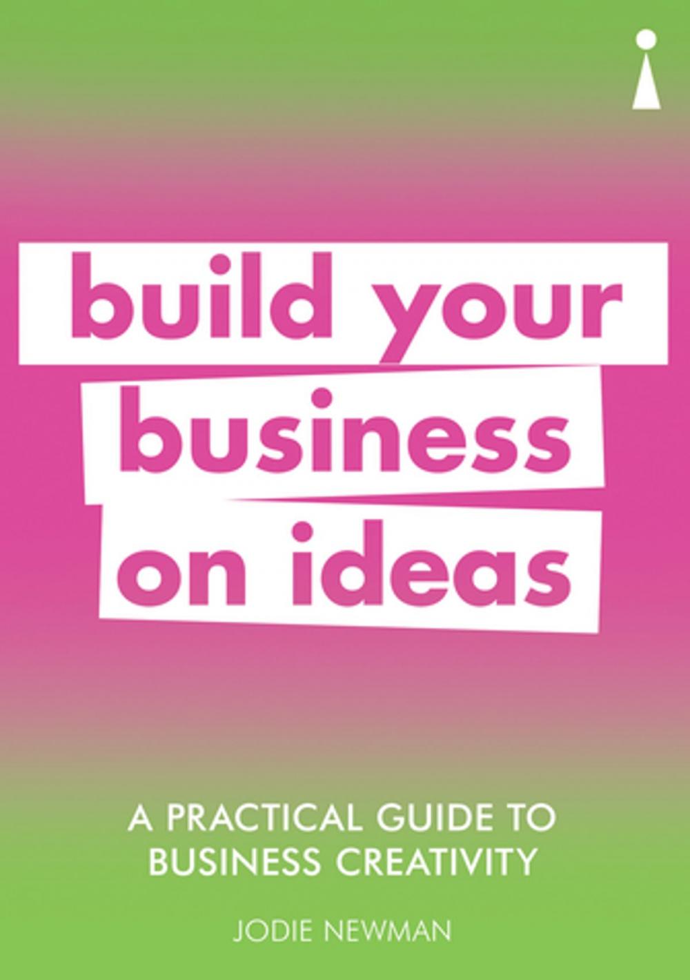 Big bigCover of A Practical Guide to Business Creativity