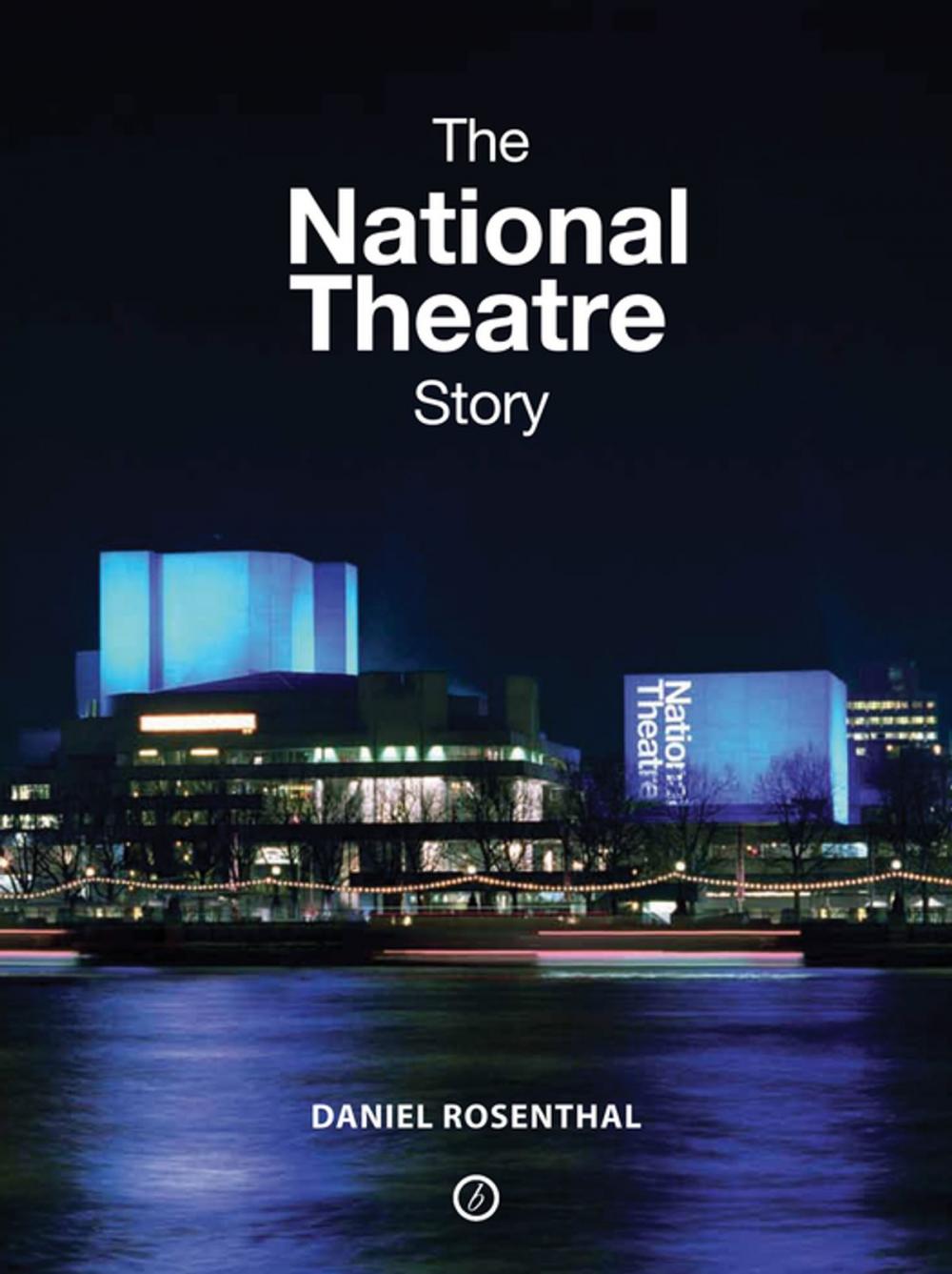 Big bigCover of The National Theatre Story