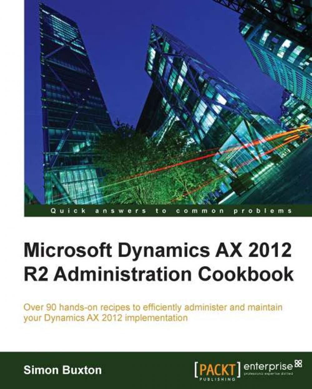 Big bigCover of Microsoft Dynamics AX 2012 R2 Administration Cookbook