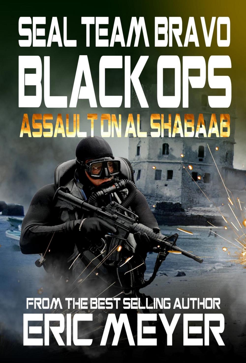 Big bigCover of SEAL Team Bravo: Black Ops - Assault on Al Shabaab