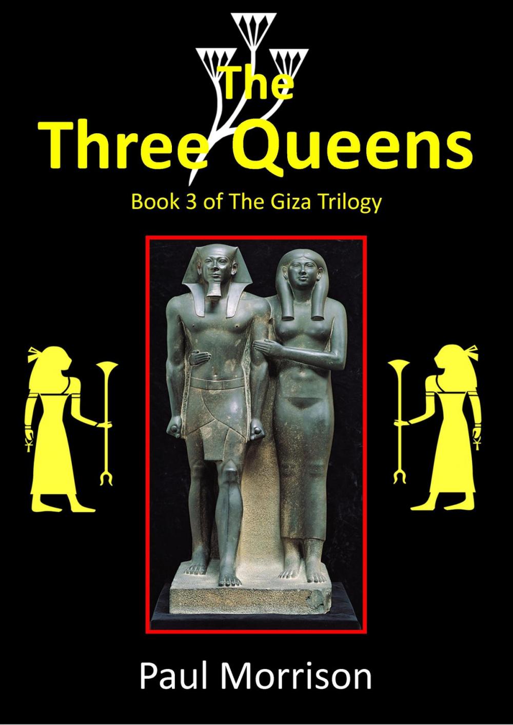 Big bigCover of The Three Queens: Book 3 of The Giza Trilogy