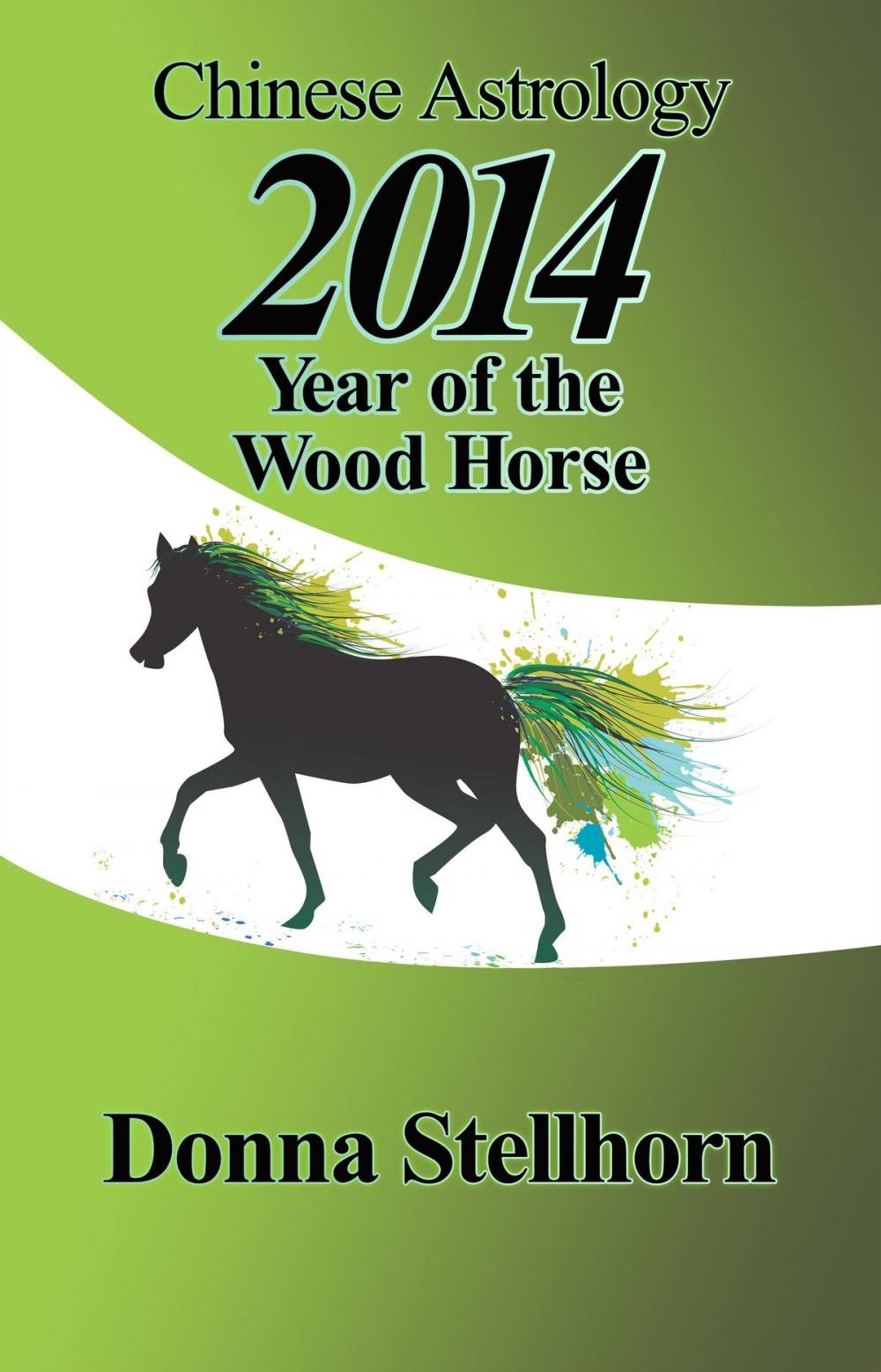 Big bigCover of Chinese Astrology: 2014 Year of the Wood Horse