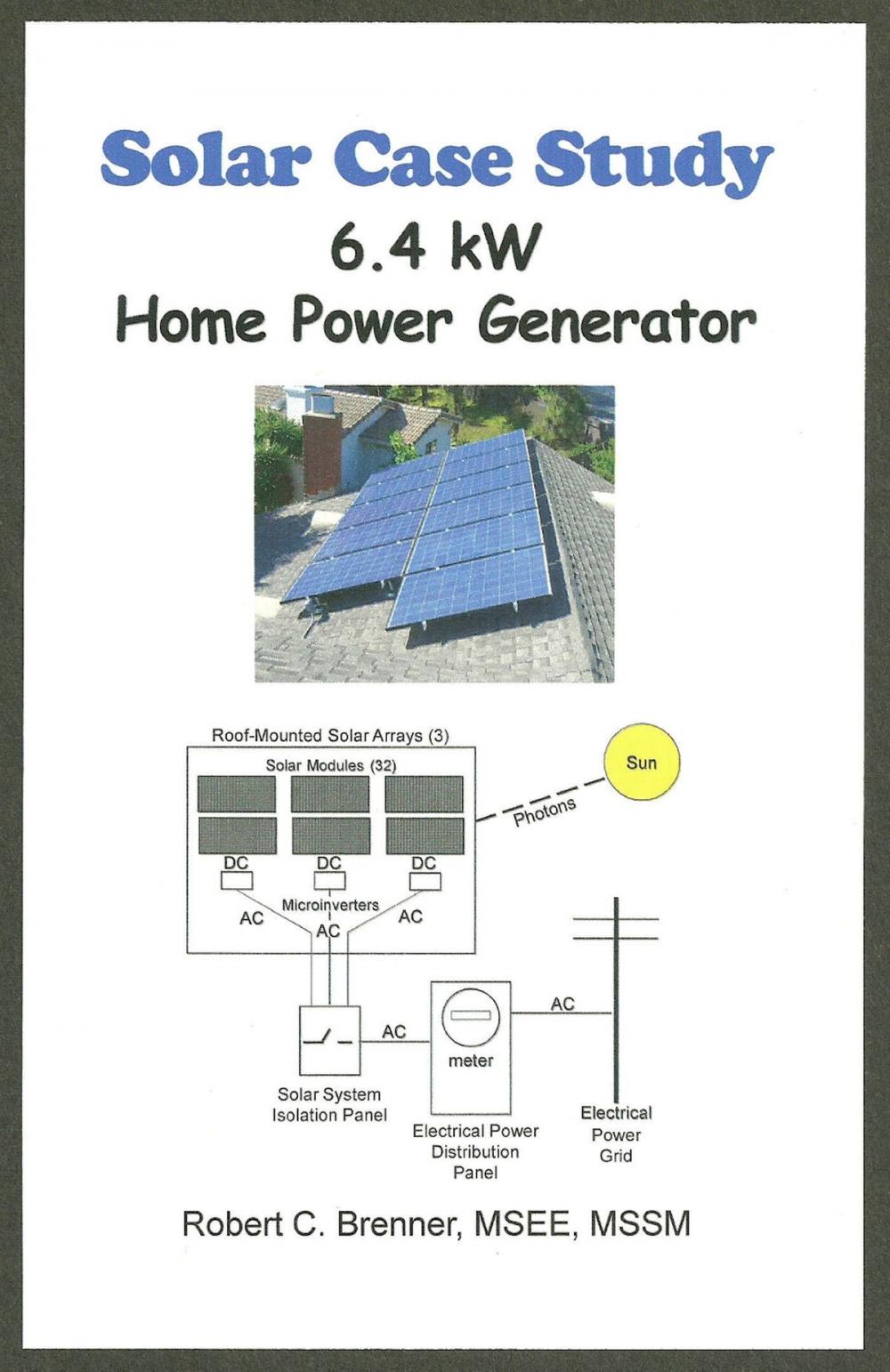 Big bigCover of Solar Case Study: 6.4 kW Home Power Generator