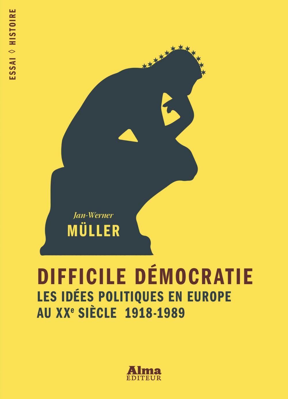 Big bigCover of Difficile démocratie, les idées politiques en Europe au XXe siècle