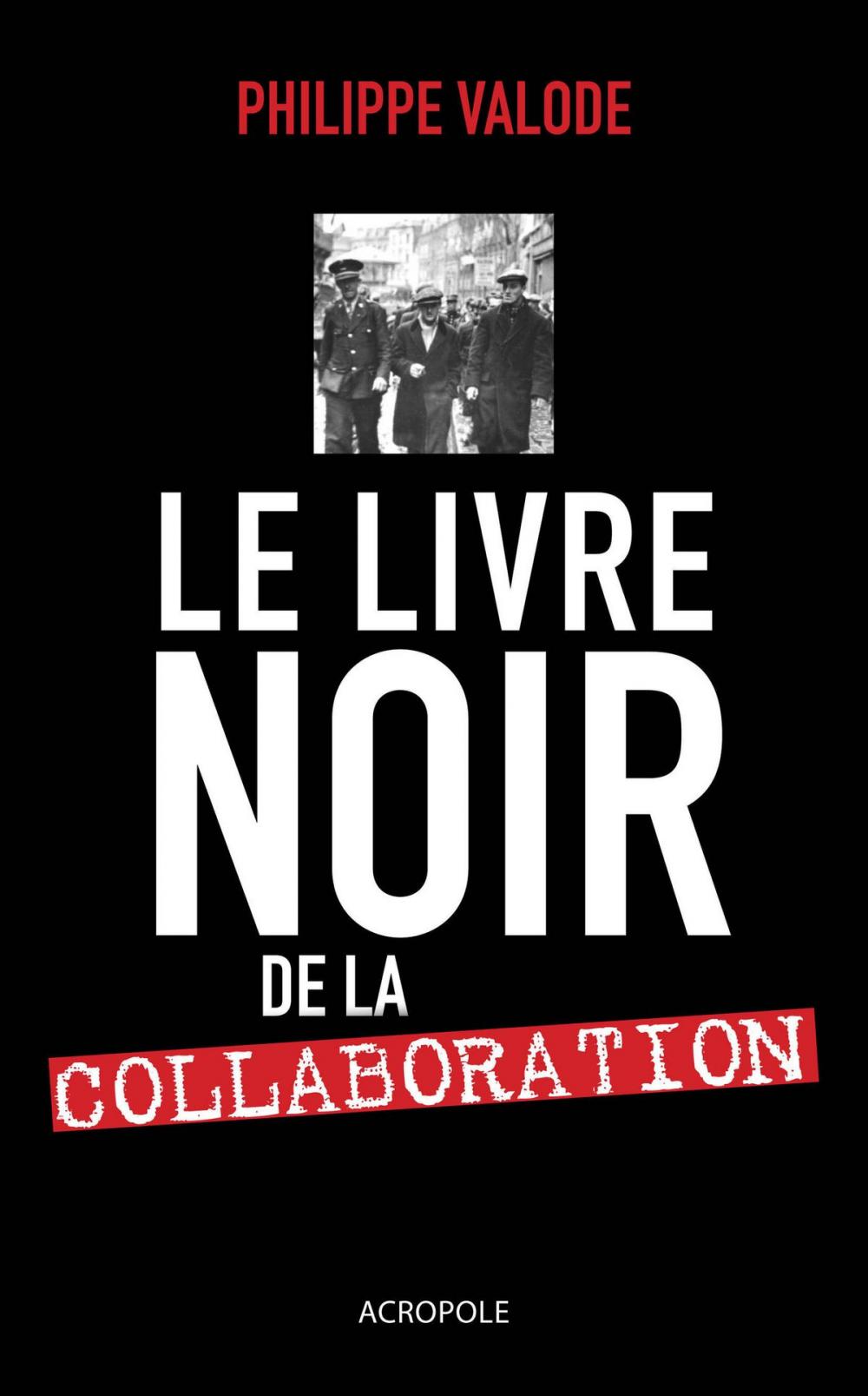 Big bigCover of Le livre noir de la Collaboration