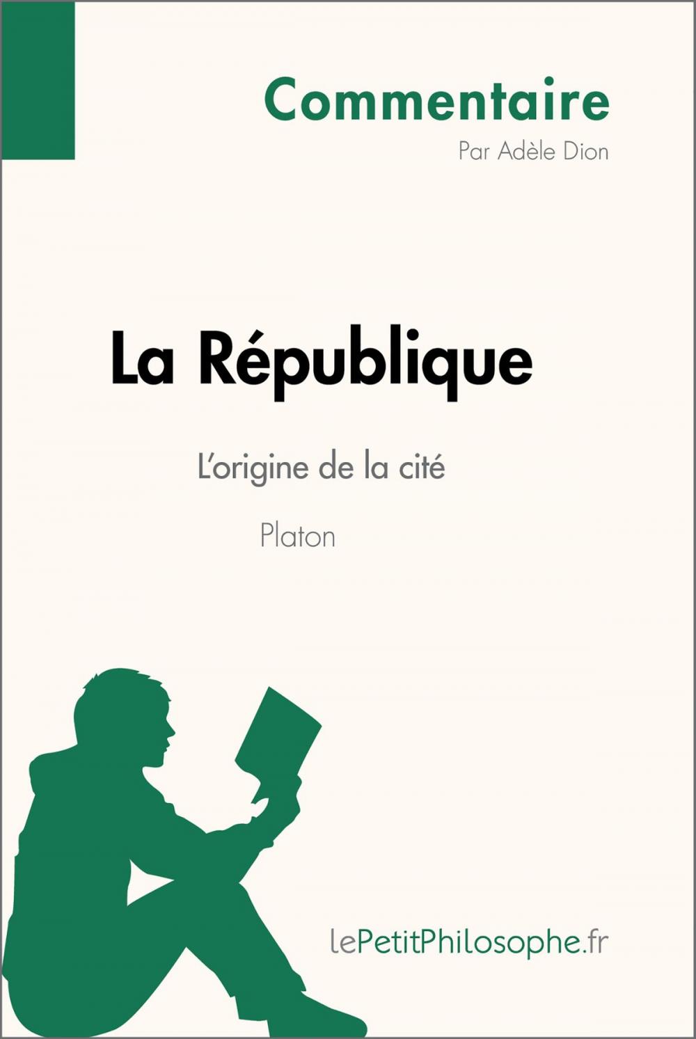 Big bigCover of La République de Platon - L'origine de la cité (Commentaire)