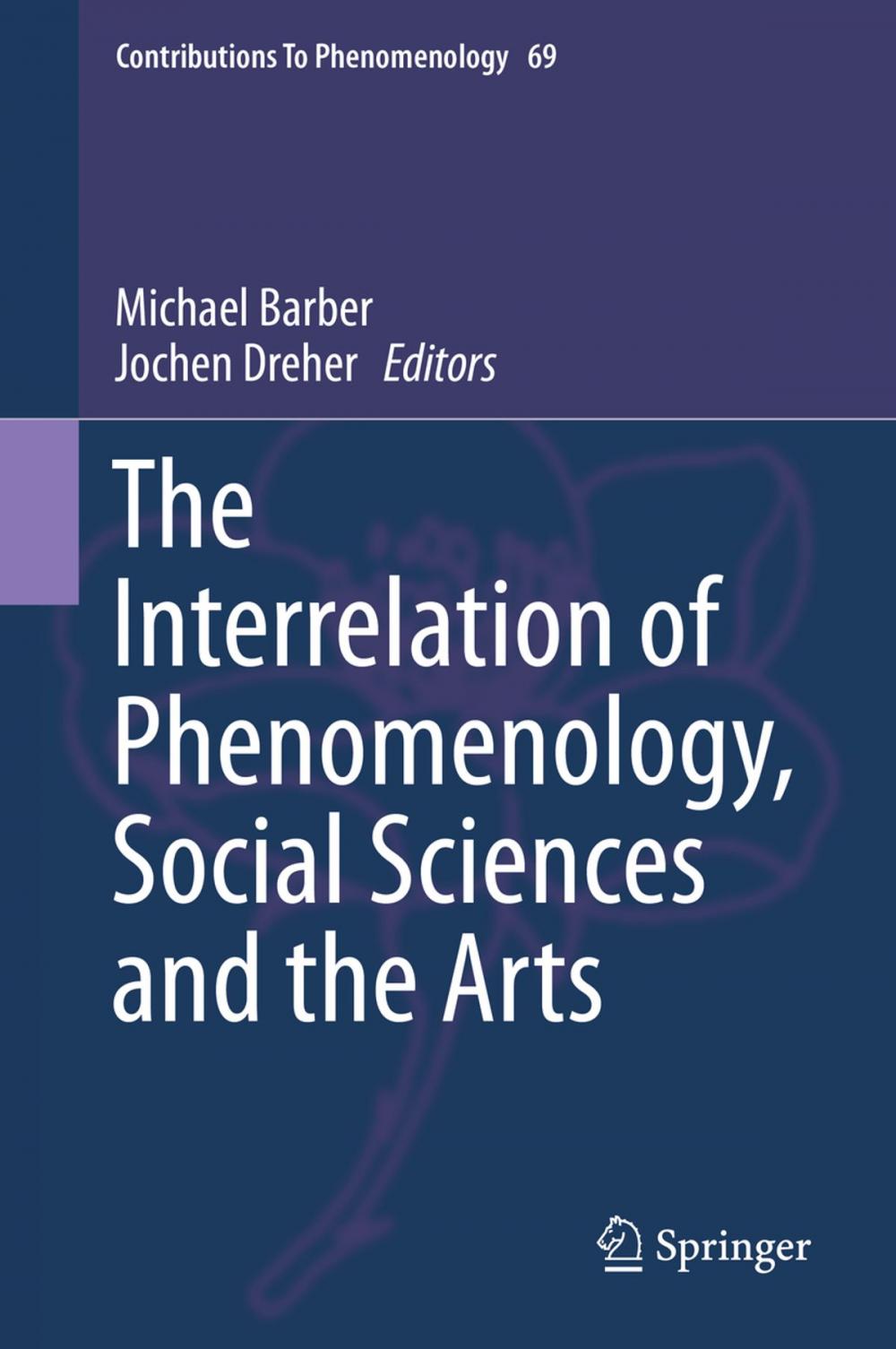 Big bigCover of The Interrelation of Phenomenology, Social Sciences and the Arts