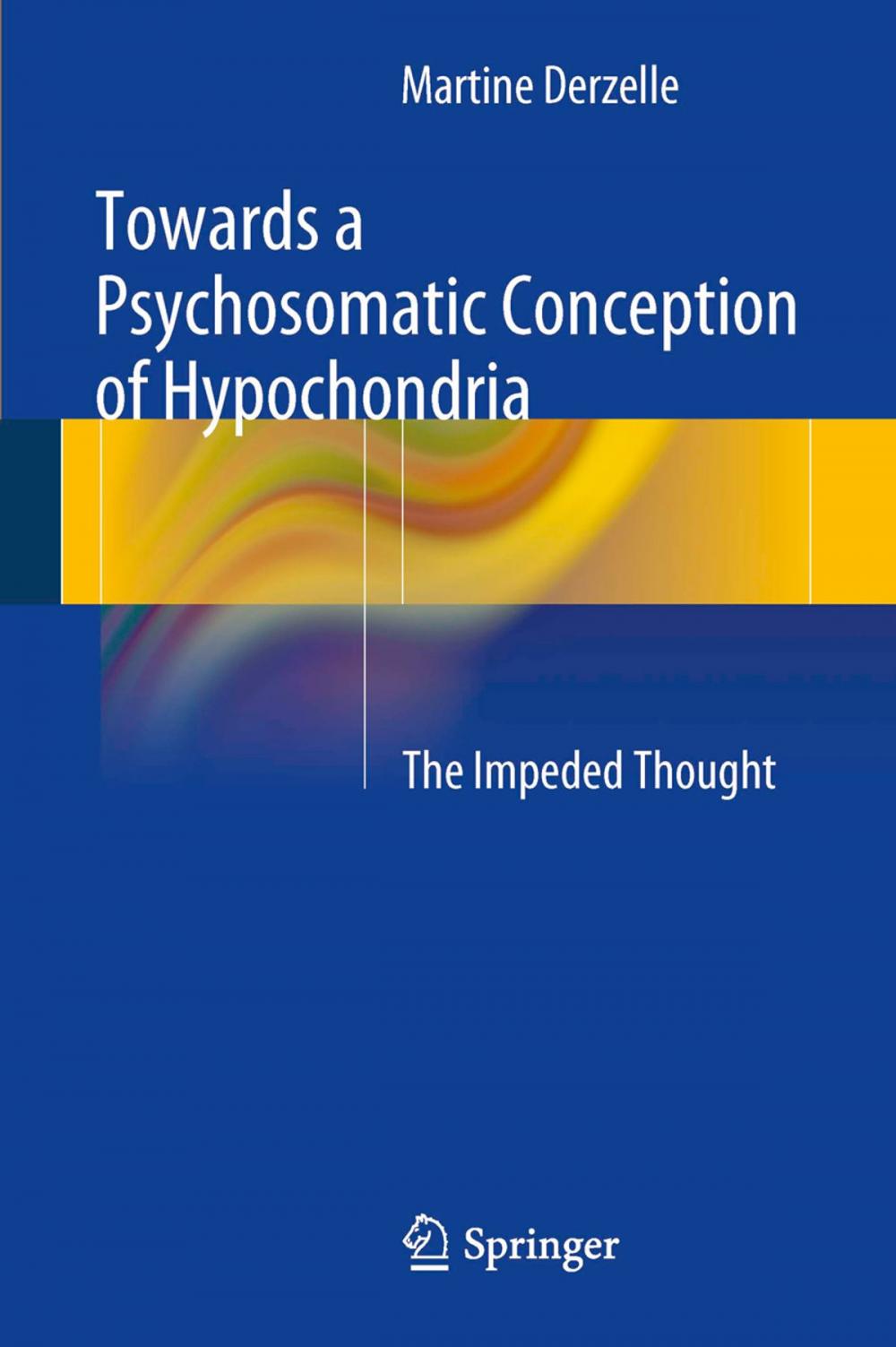 Big bigCover of Towards a Psychosomatic Conception of Hypochondria