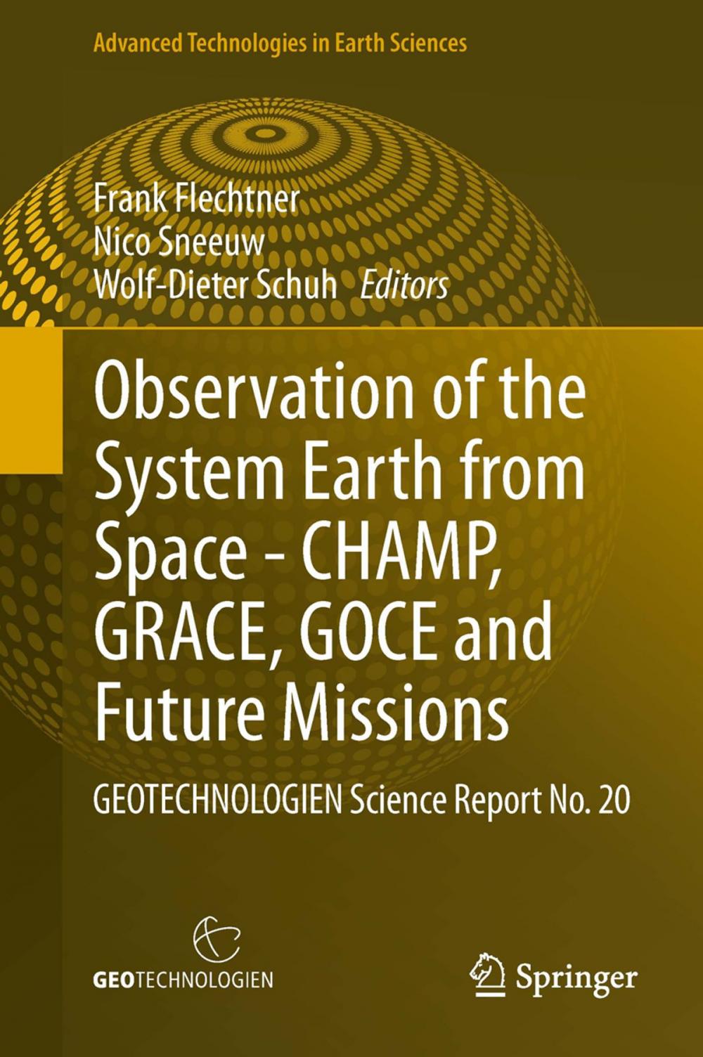 Big bigCover of Observation of the System Earth from Space - CHAMP, GRACE, GOCE and future missions