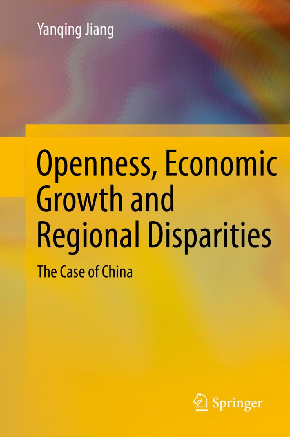 Big bigCover of Openness, Economic Growth and Regional Disparities