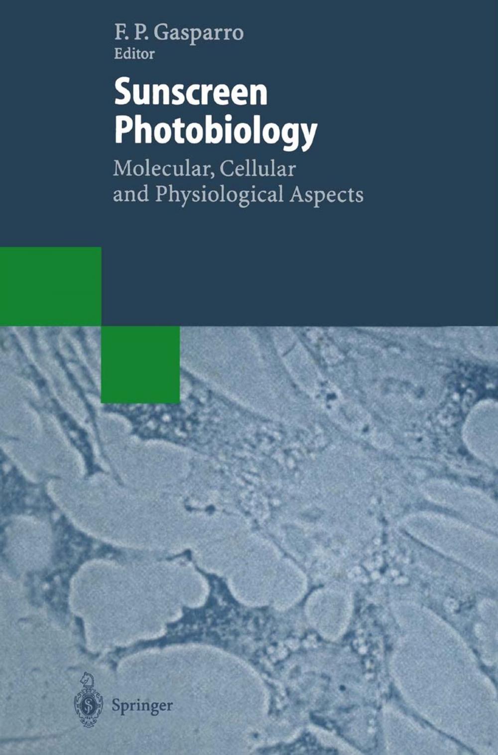 Big bigCover of Sunscreen Photobiology: Molecular, Cellular and Physiological Aspects