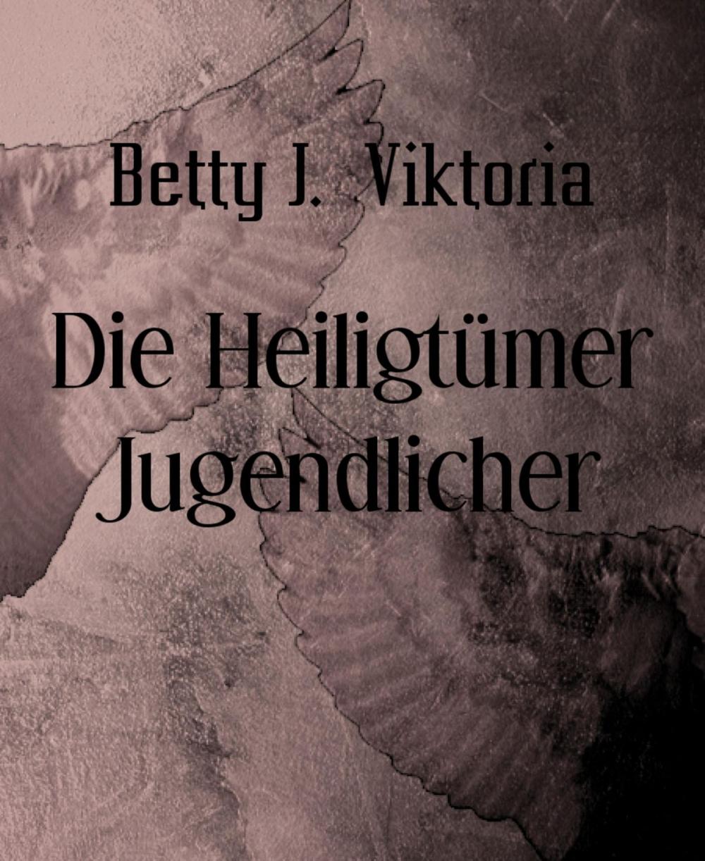 Big bigCover of Die Heiligtümer Jugendlicher