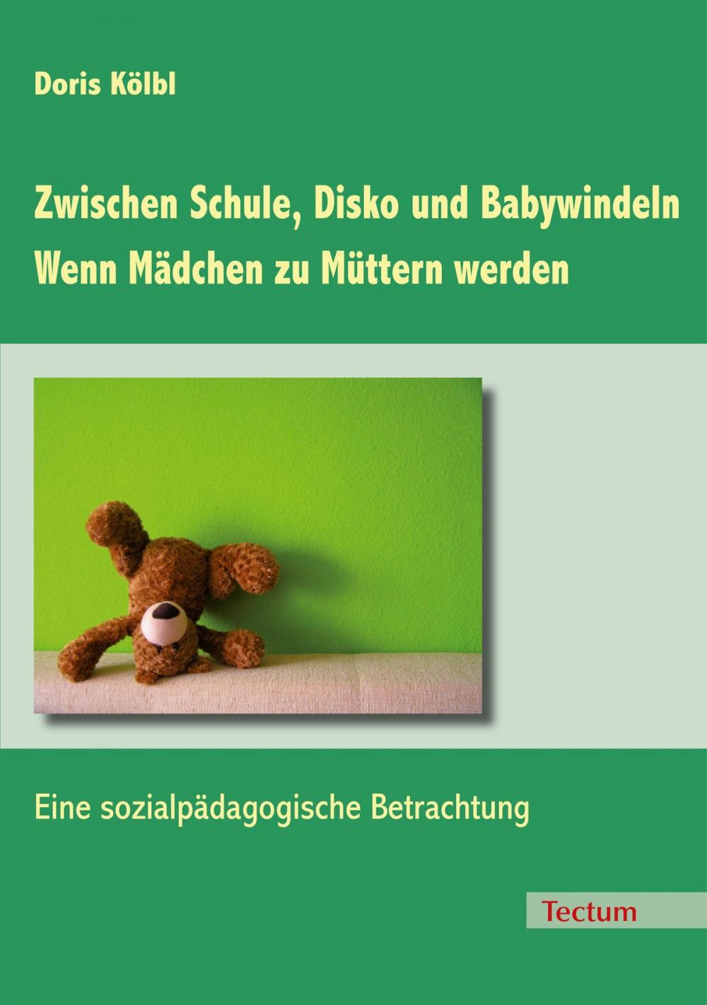 Big bigCover of Zwischen Schule, Disko und Babywindeln - Wenn Mädchen zu Müttern werden