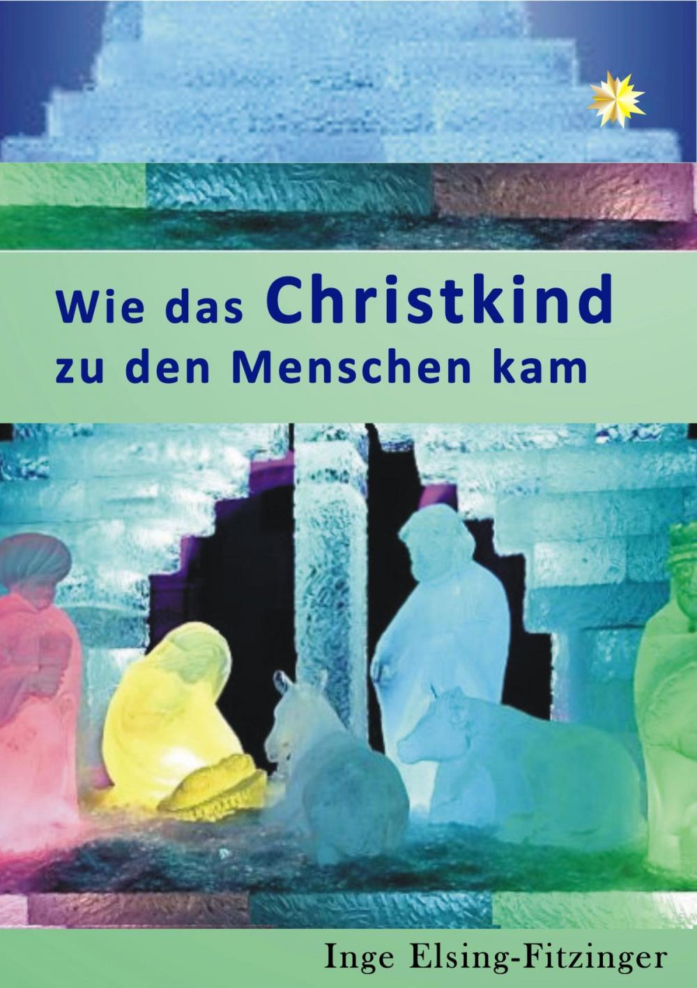 Big bigCover of Wie das Christkind zu den Menschen kam