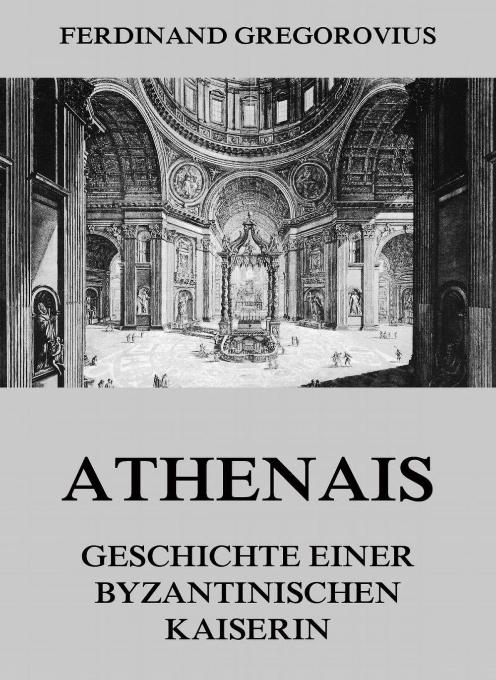 Big bigCover of Athenais - Geschichte einer byzantinischen Kaiserin