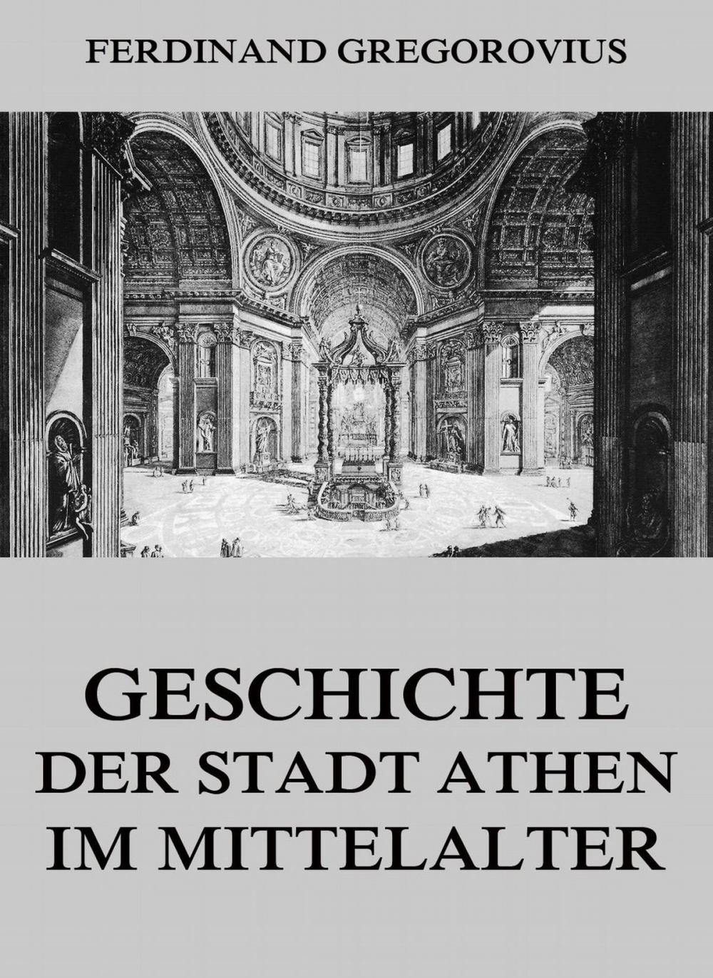 Big bigCover of Geschichte der Stadt Athen im Mittelalter