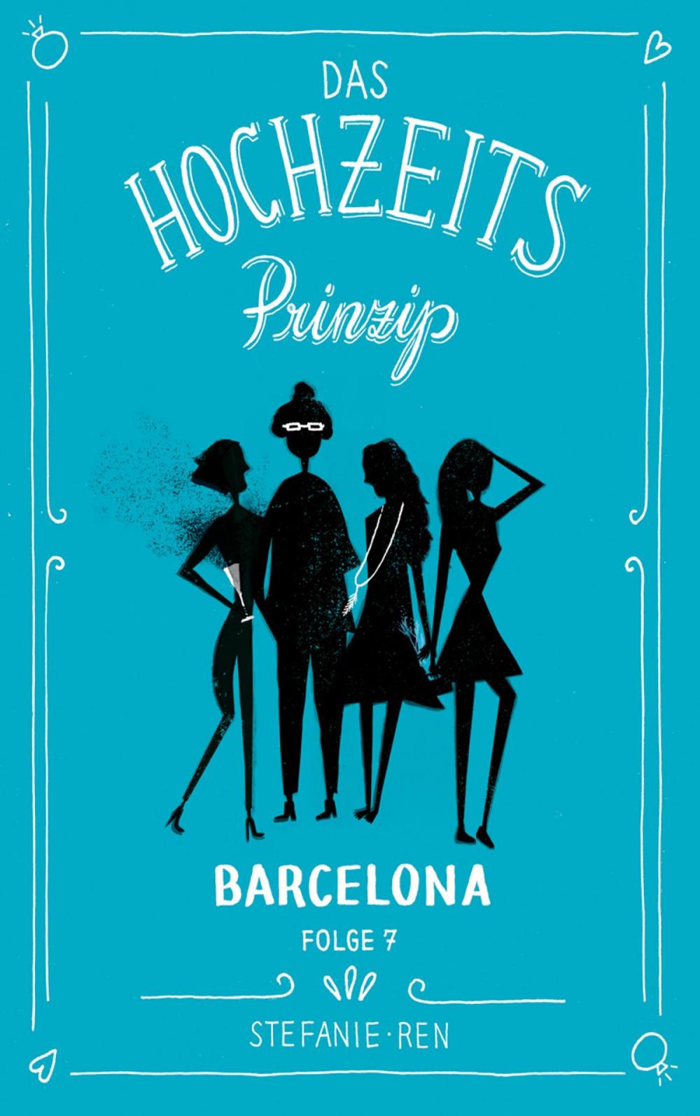 Big bigCover of Das Hochzeitsprinzip 7: Barcelona