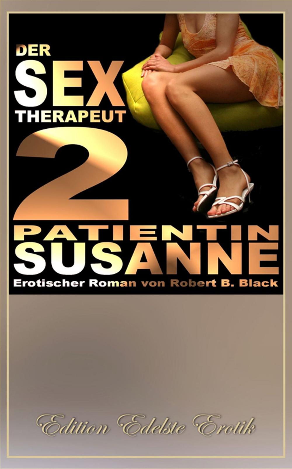 Big bigCover of Der Sex-Therapeut 2: Patientin Susanne [Edition Edelste Erotik]