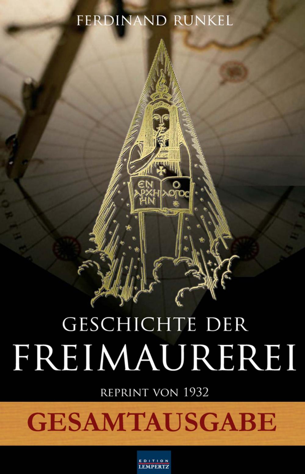 Big bigCover of Geschichte der Freimaurerei - Gesamtausgabe