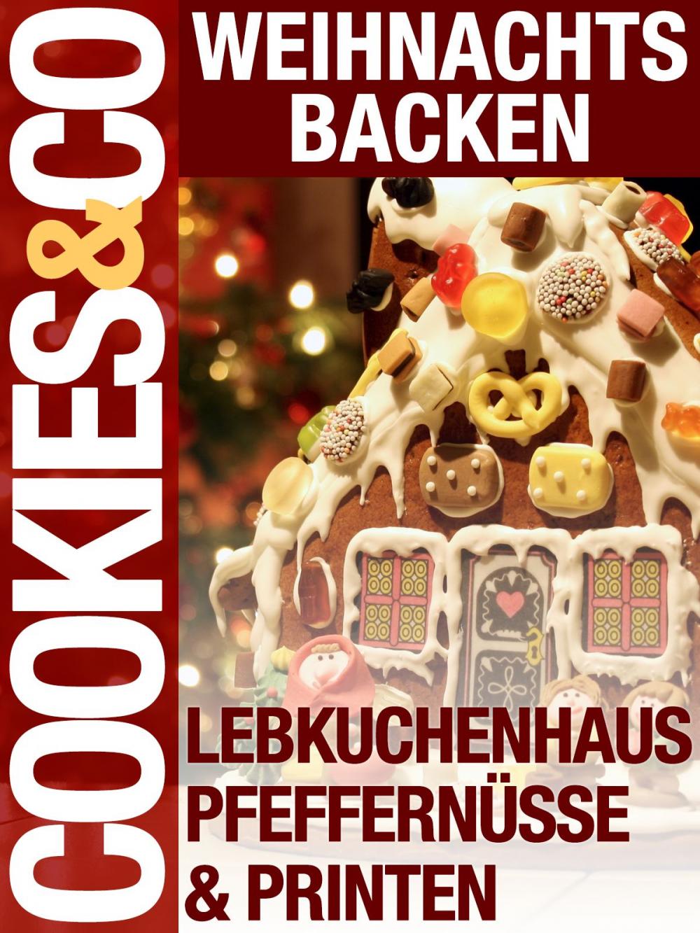 Big bigCover of Weihnachtsbacken - Lebkuchenhaus, Pfeffernüsse & Printen