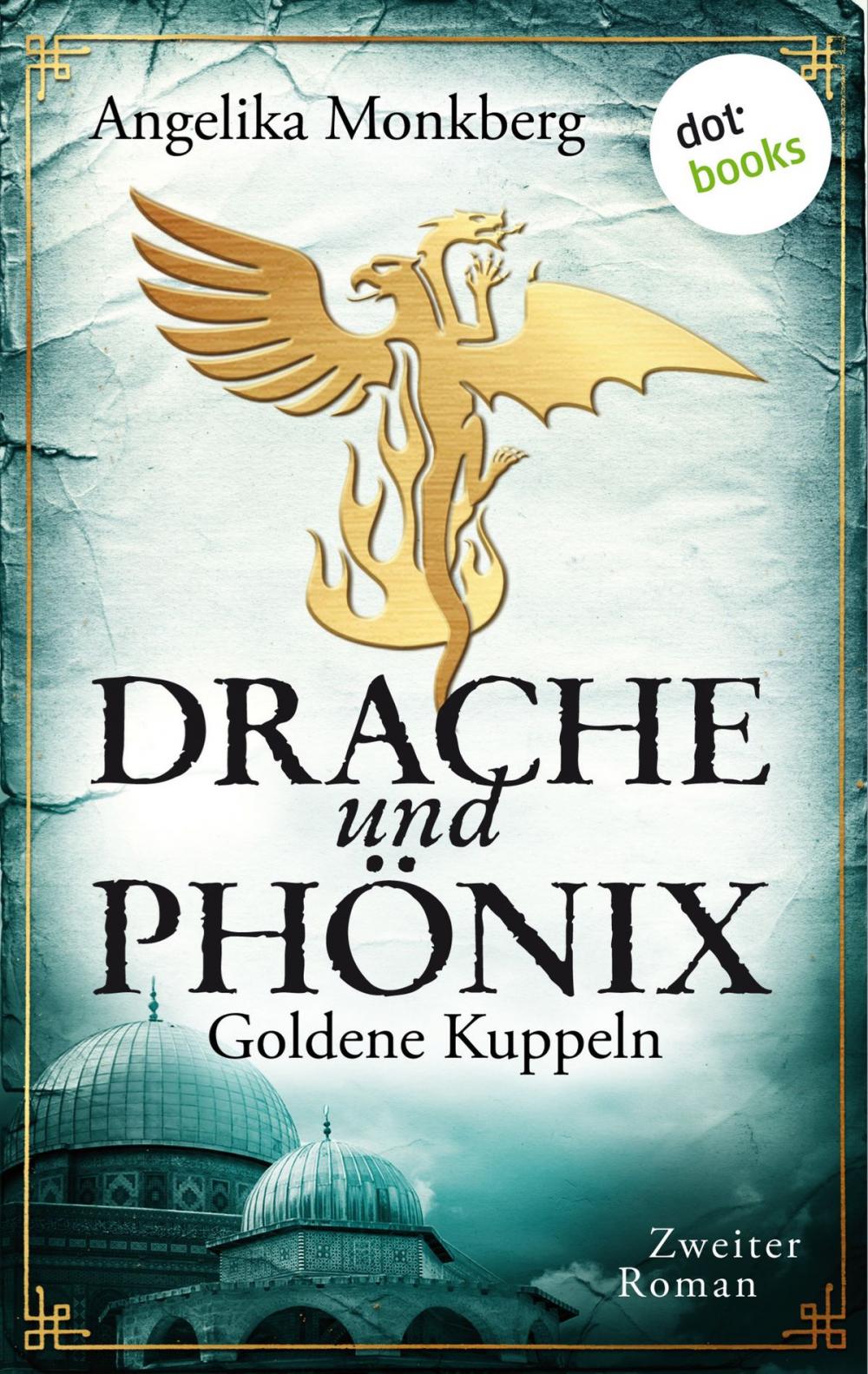 Big bigCover of DRACHE UND PHÖNIX - Band 2: Goldene Kuppeln