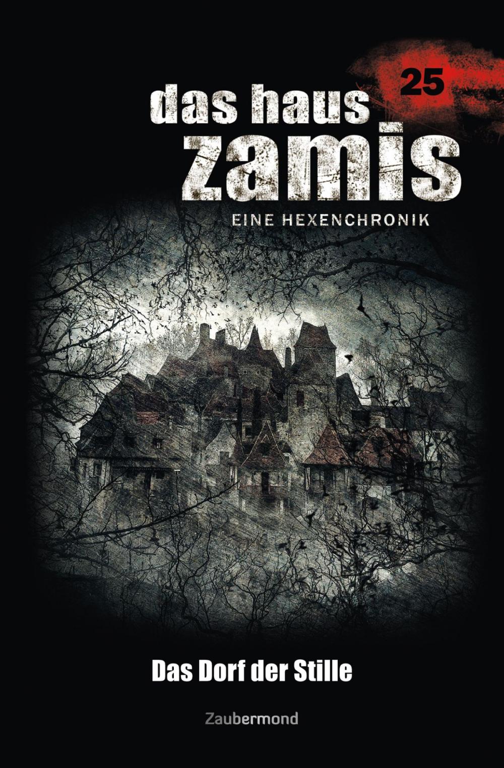 Big bigCover of Das Haus Zamis 25 - Das Dorf der Stille