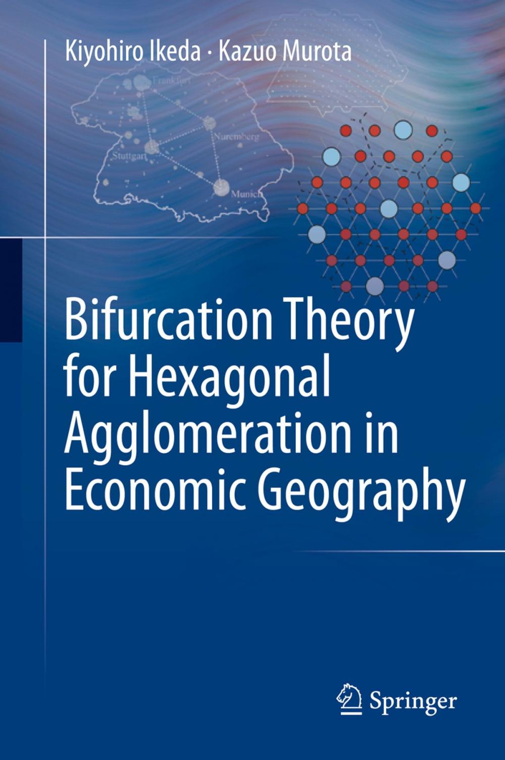 Big bigCover of Bifurcation Theory for Hexagonal Agglomeration in Economic Geography