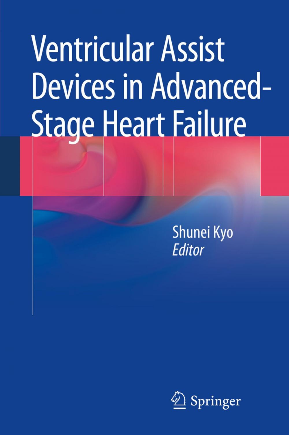 Big bigCover of Ventricular Assist Devices in Advanced-Stage Heart Failure