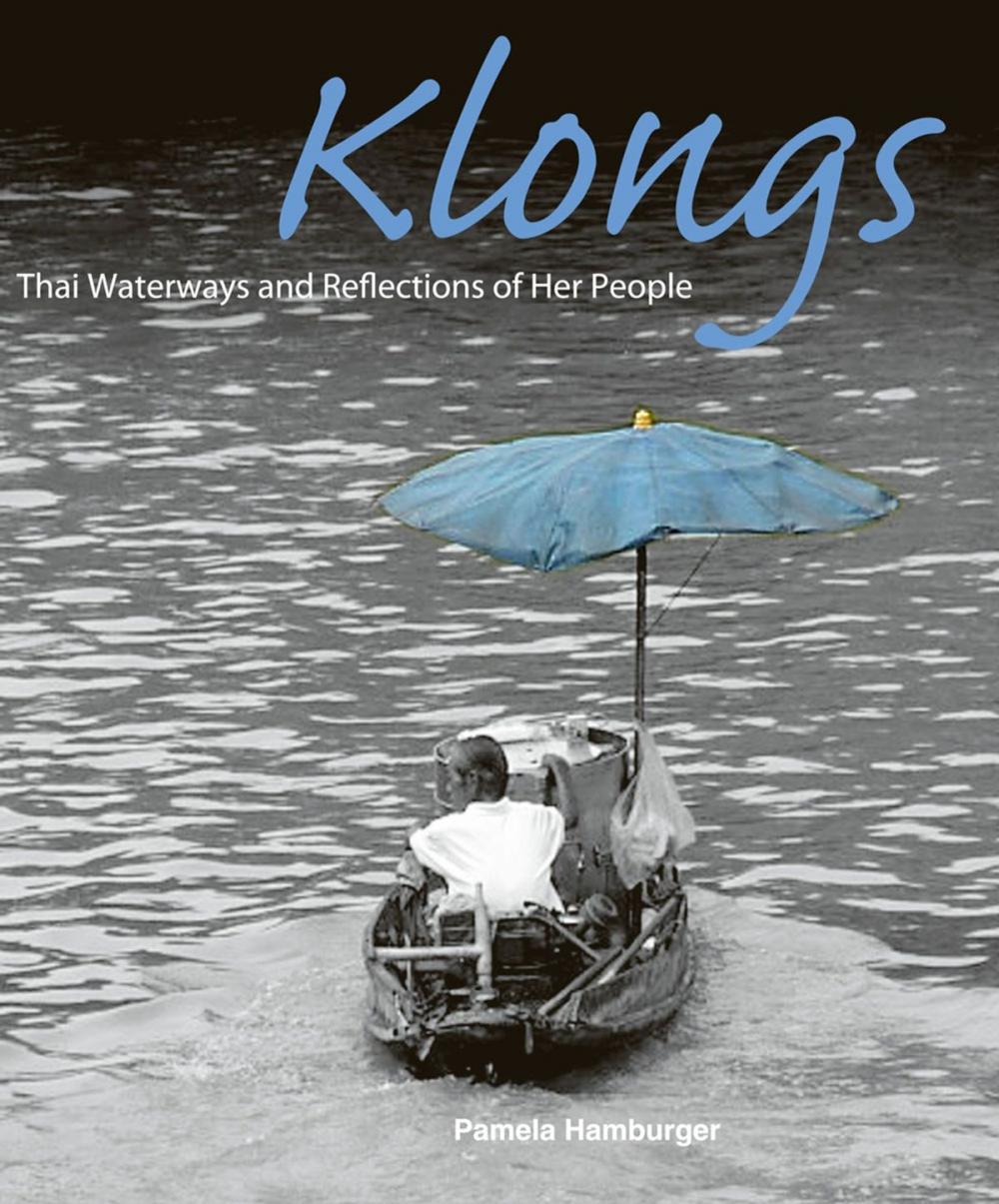 Big bigCover of Klongs - Thai Waterways and Reflections of Her People