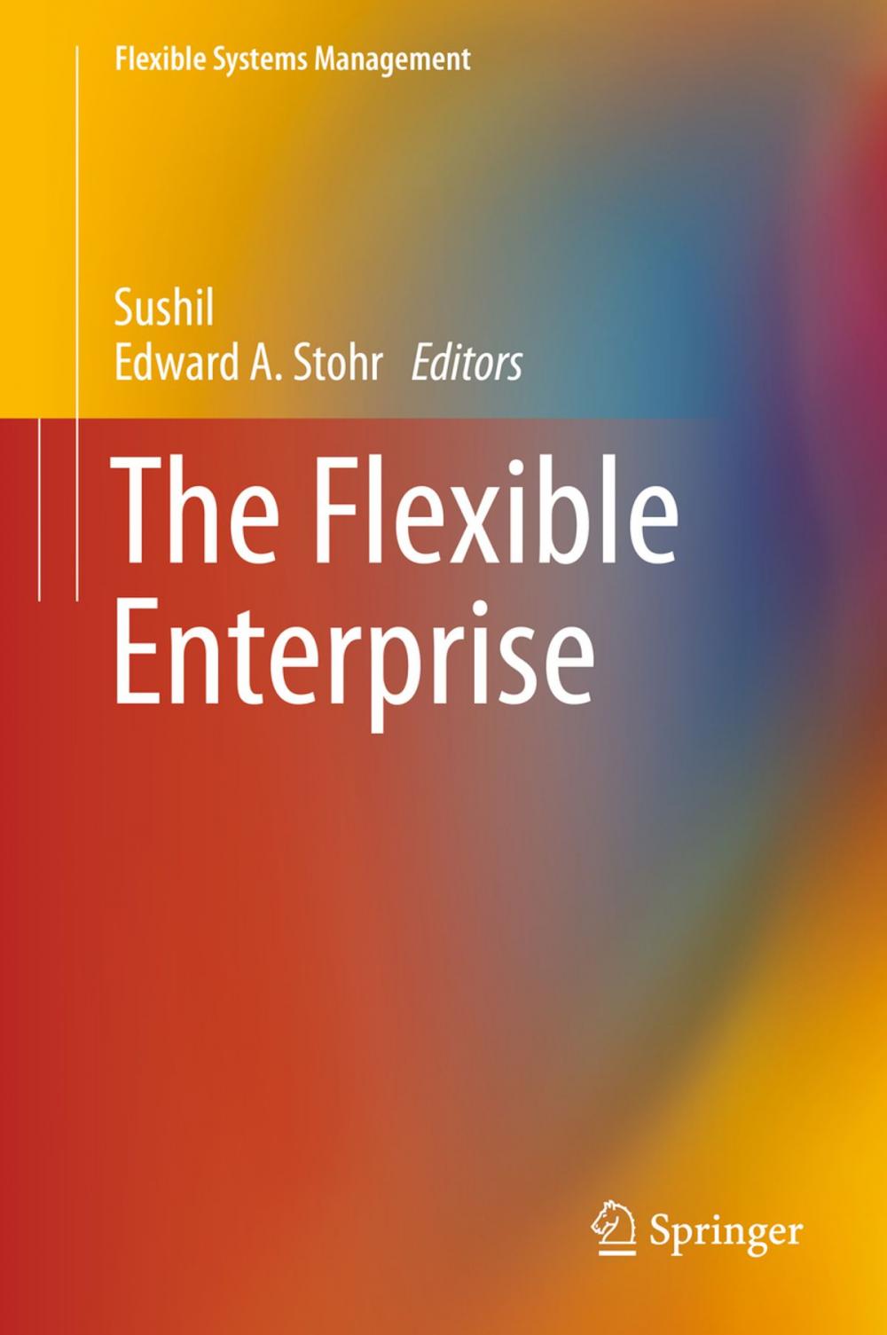 Big bigCover of The Flexible Enterprise