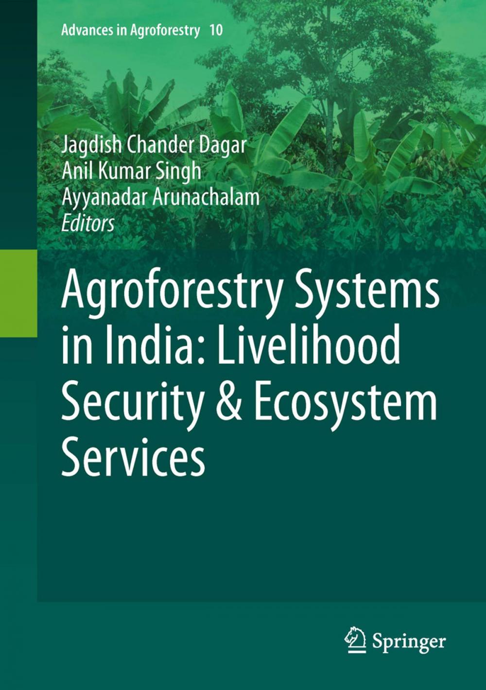 Big bigCover of Agroforestry Systems in India: Livelihood Security & Ecosystem Services