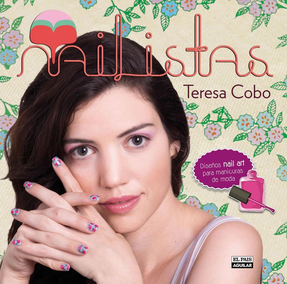 Big bigCover of Nailistas. Diseños 'nail art' para manicuras de moda