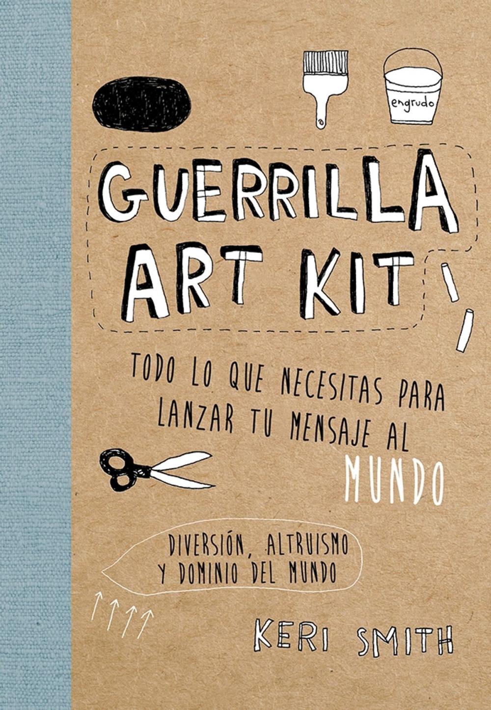 Big bigCover of Guerrilla Art Kit