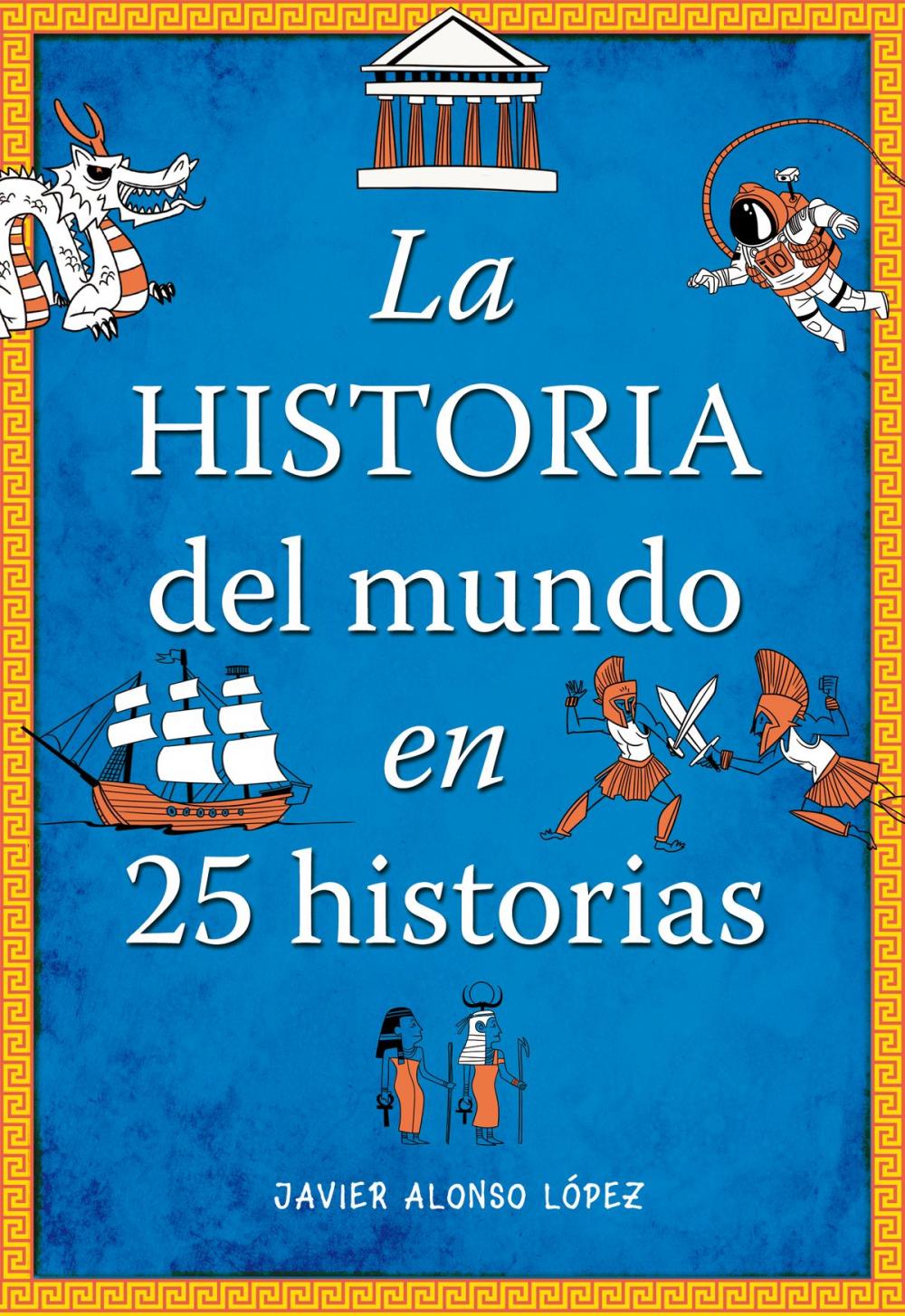 Big bigCover of La historia del mundo en 25 historias