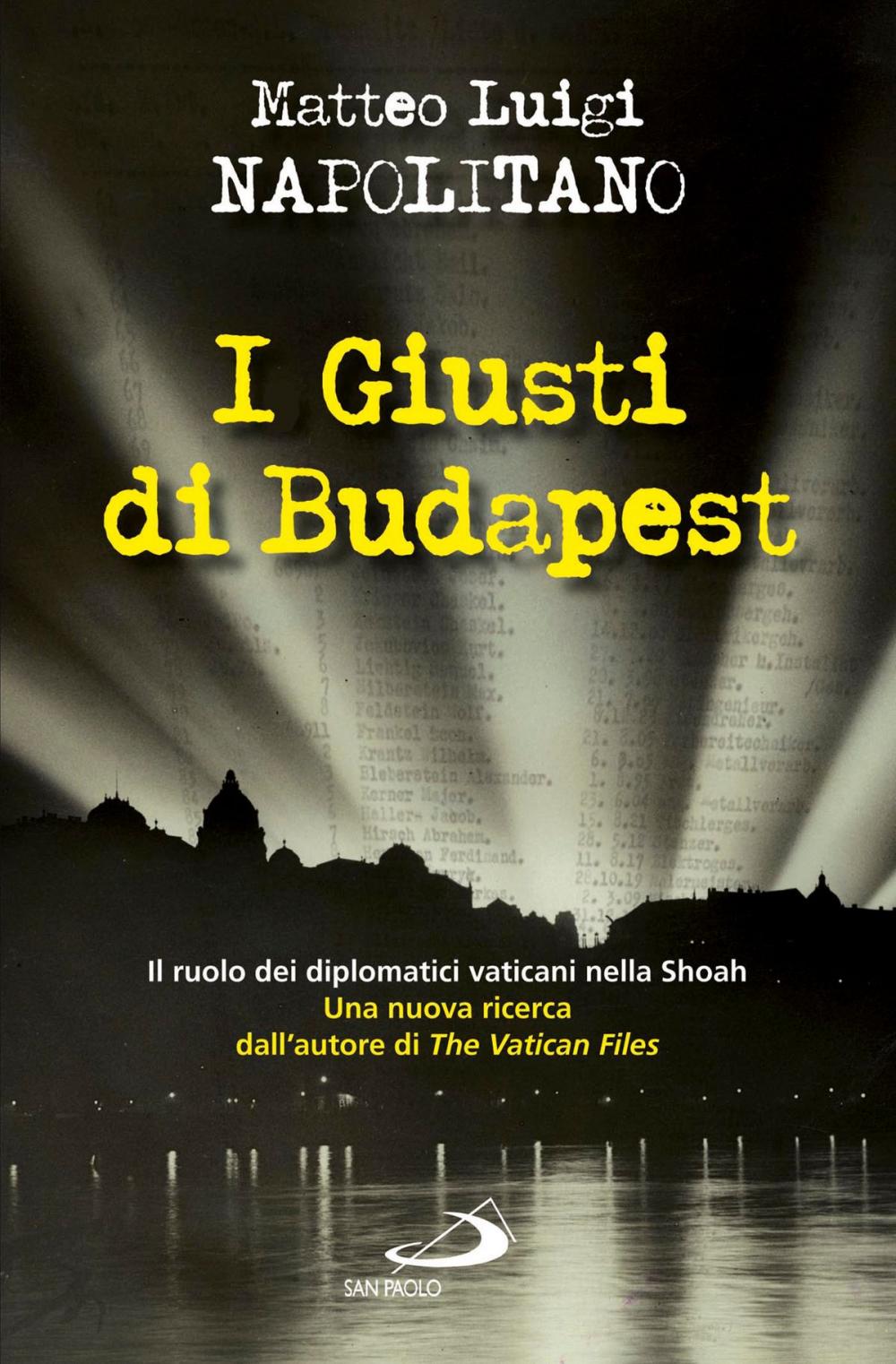 Big bigCover of I giusti di Budapest. Il ruolo dei diplomatici vaticani nella Shoah