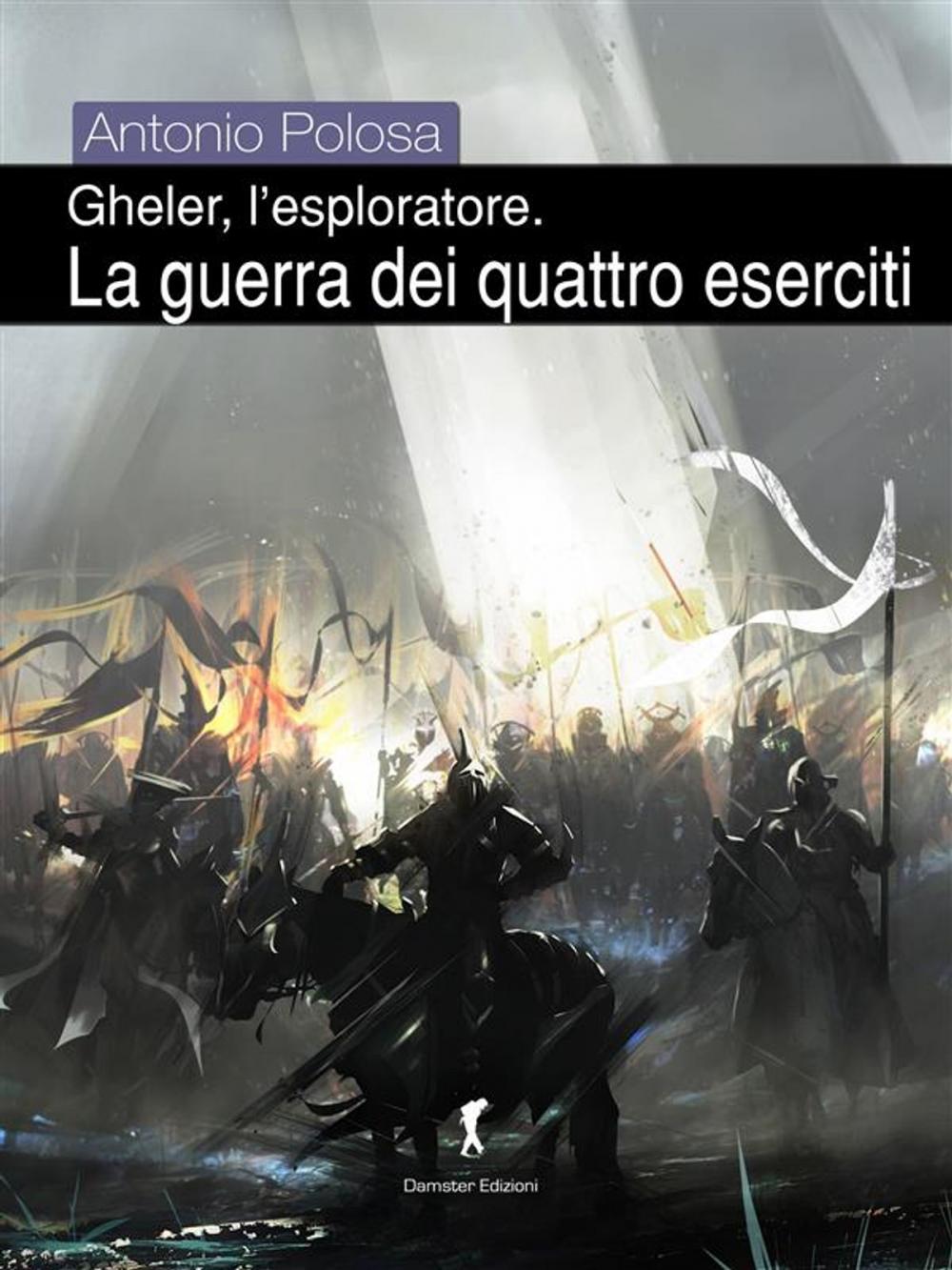 Big bigCover of Gheler, l'esploratore. III - La guerra dei quattro eserciti