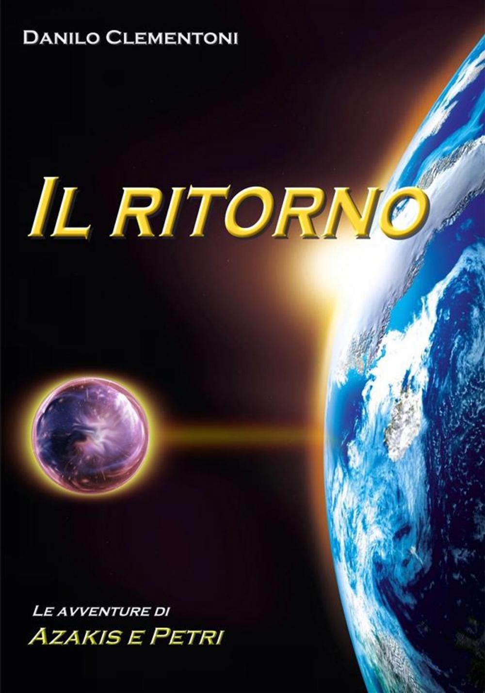 Big bigCover of Il ritorno - Le avventure di Azakis e Petri