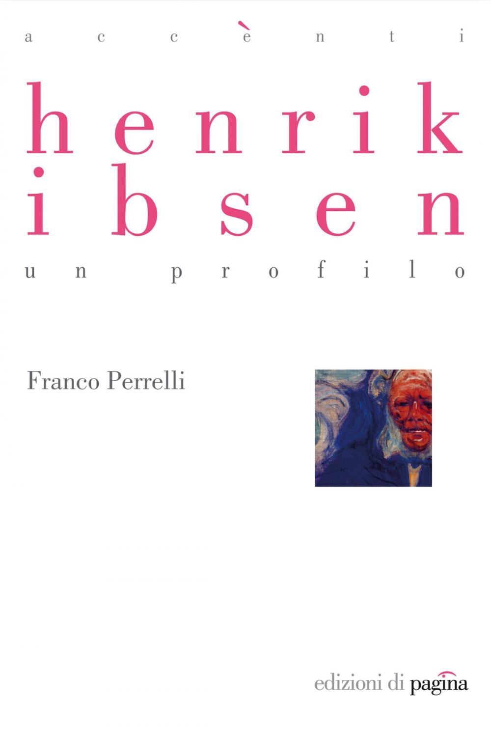 Big bigCover of Henrik Ibsen. Un profilo