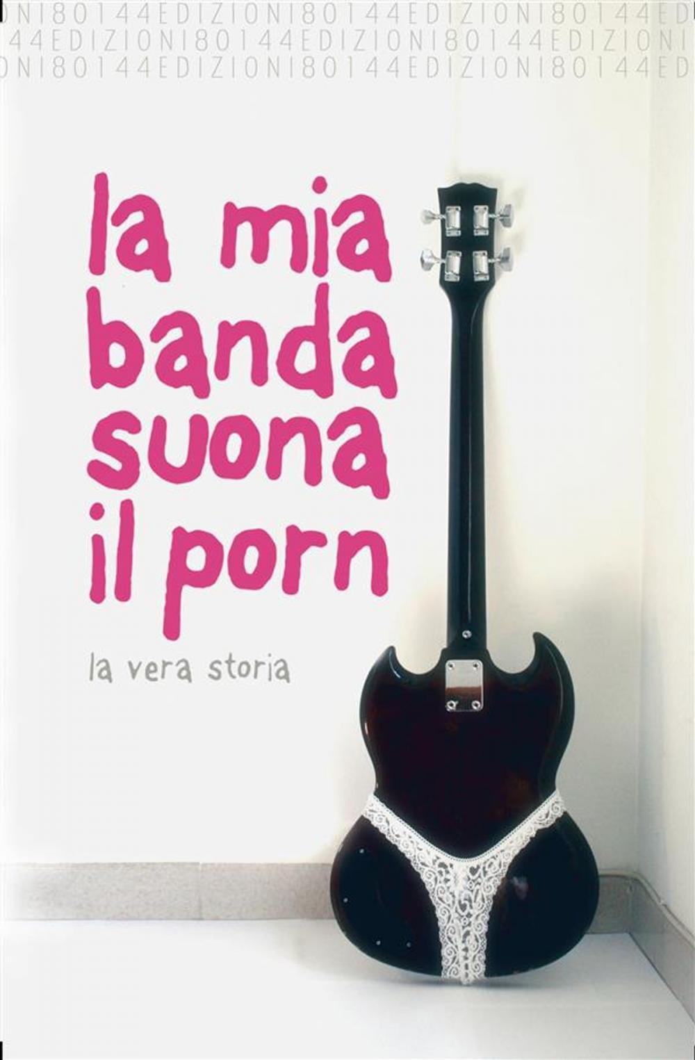 Big bigCover of La mia banda suona il porn