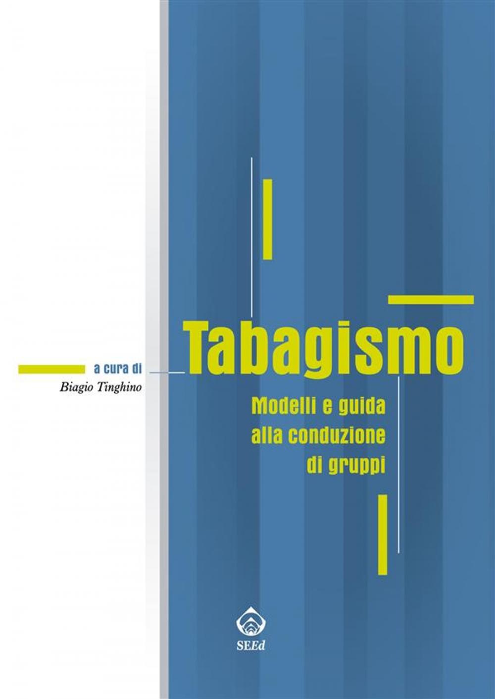 Big bigCover of Tabagismo. Modelli e guida alla conduzione di gruppi