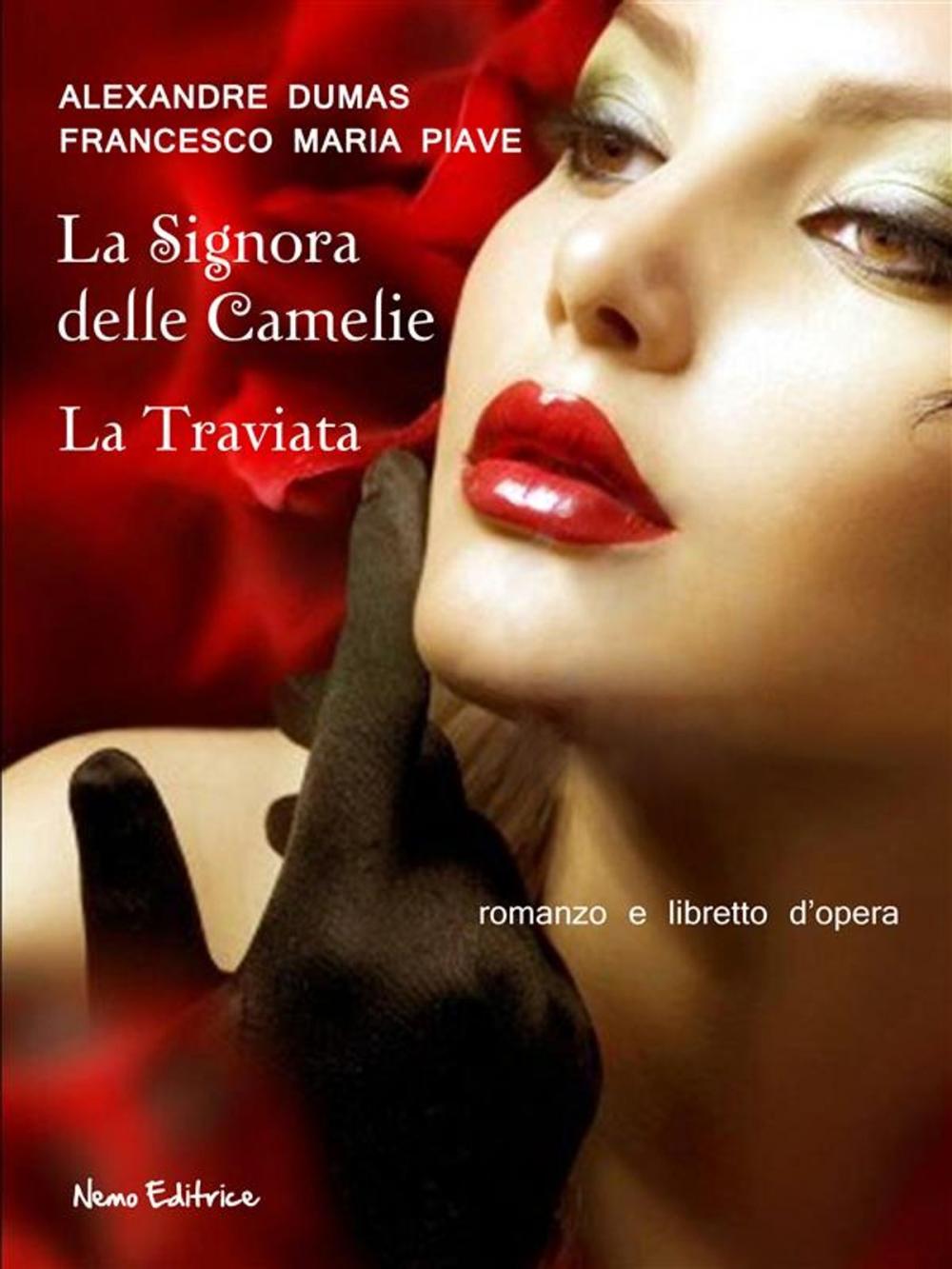 Big bigCover of La signora delle camelie - La traviata (Romanzo e libretto d'opera)