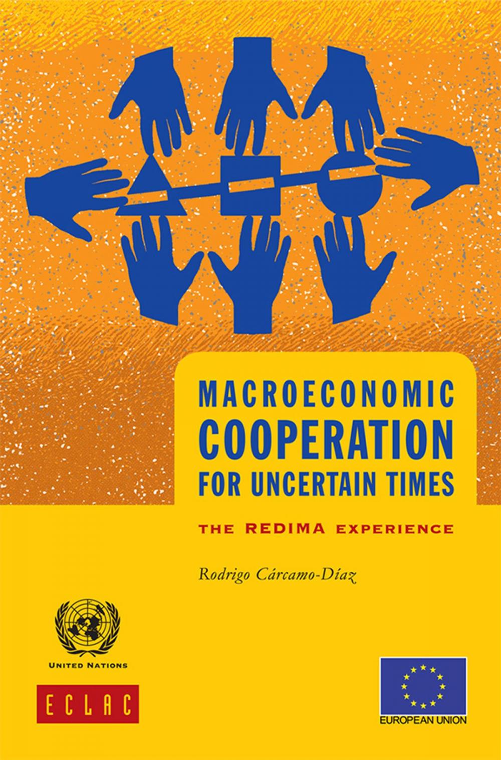 Big bigCover of Macroeconomic Cooperation for Uncertain Times: the REDIMA Experience