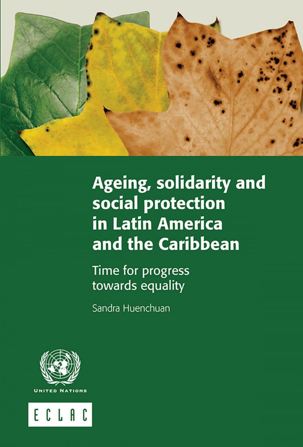 Big bigCover of Ageing, solidarity and social protection in Latin America and the Caribbean: time for progress towards equality