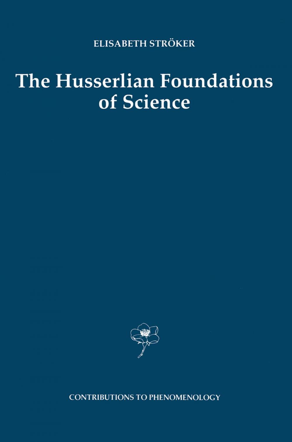 Big bigCover of The Husserlian Foundations of Science