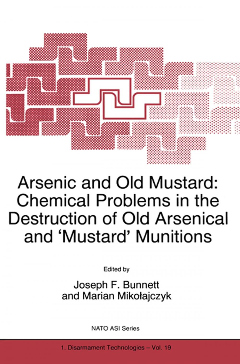 Big bigCover of Arsenic and Old Mustard: Chemical Problems in the Destruction of Old Arsenical and `Mustard' Munitions